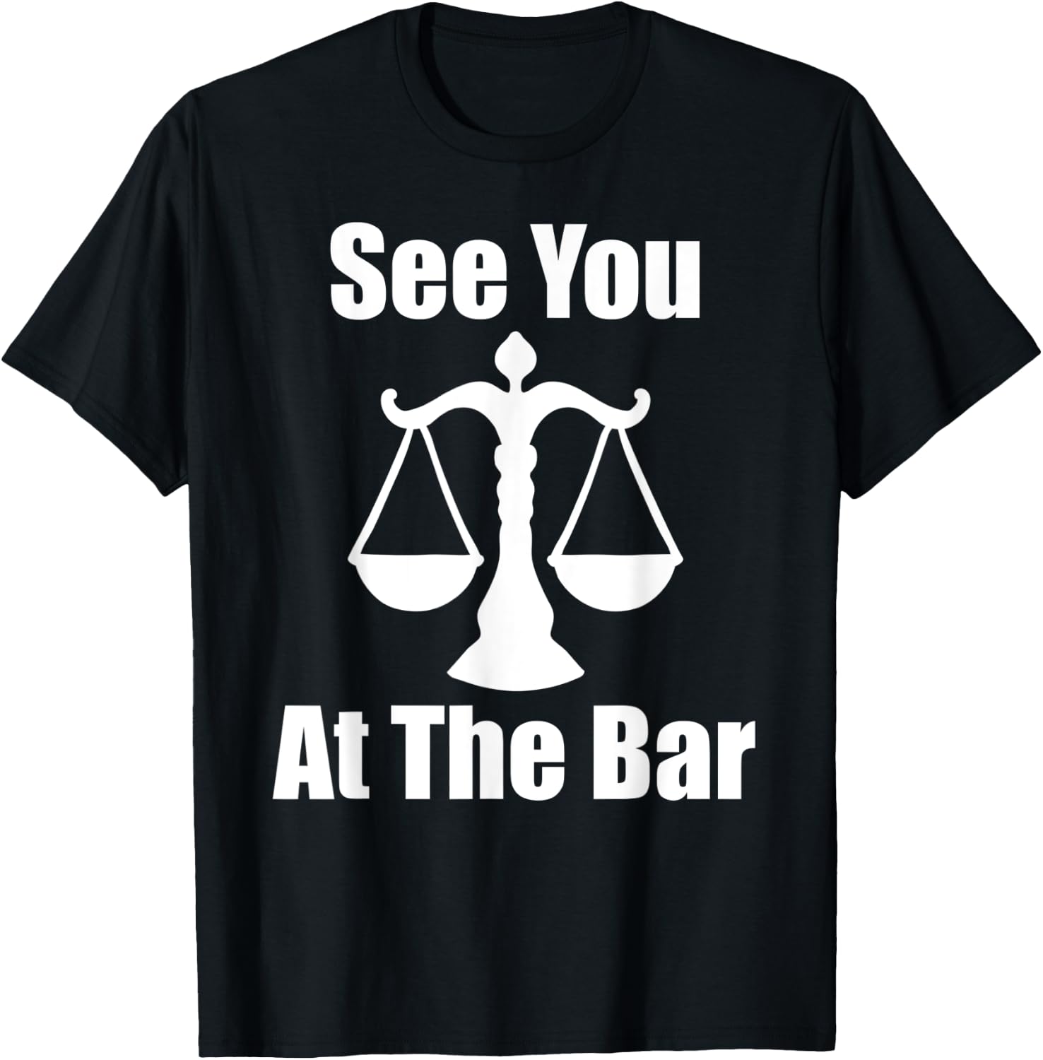 See You At The Bar Funny Law School Graduates Graduation T-Shirt - T-Shirt | Black
