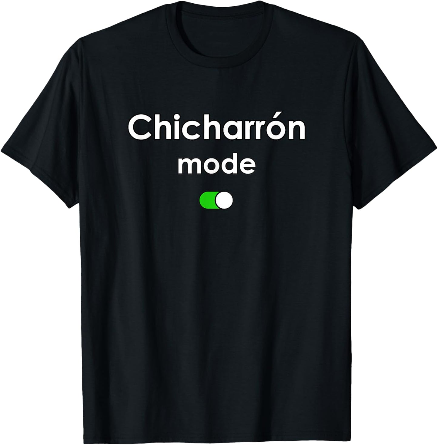 Chicharron Mode T-Shirt - T-Shirt | Black