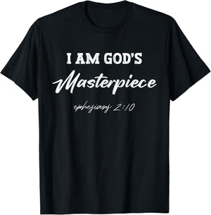 I Am God's Masterpiece Ephesians 2:10 T-Shirt - T-Shirt | Black
