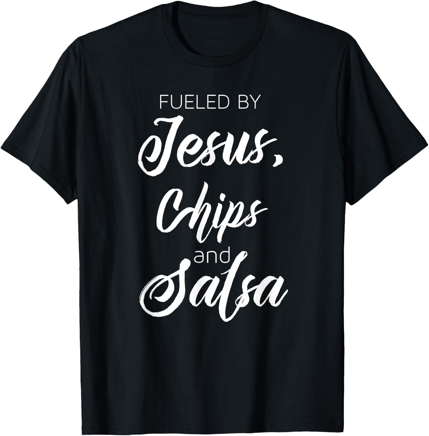 Fueled By Jesus Chips & Salsa Mexican Food Lovers T-Shirt - T-Shirt | Black