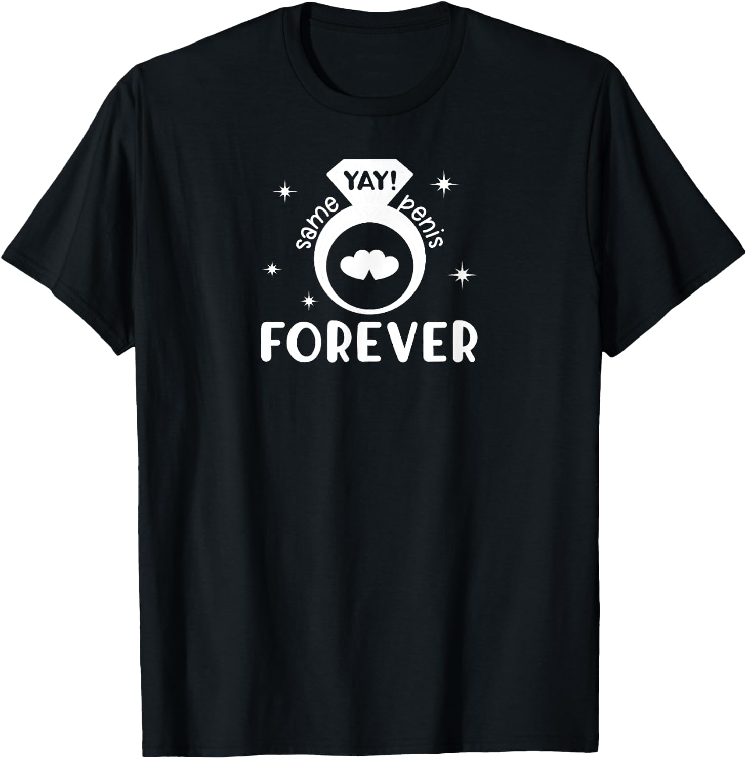 Yay! Same Penis Forever Funny Engagement Wedding Gag Adult T-Shirt - T-Shirt | Black
