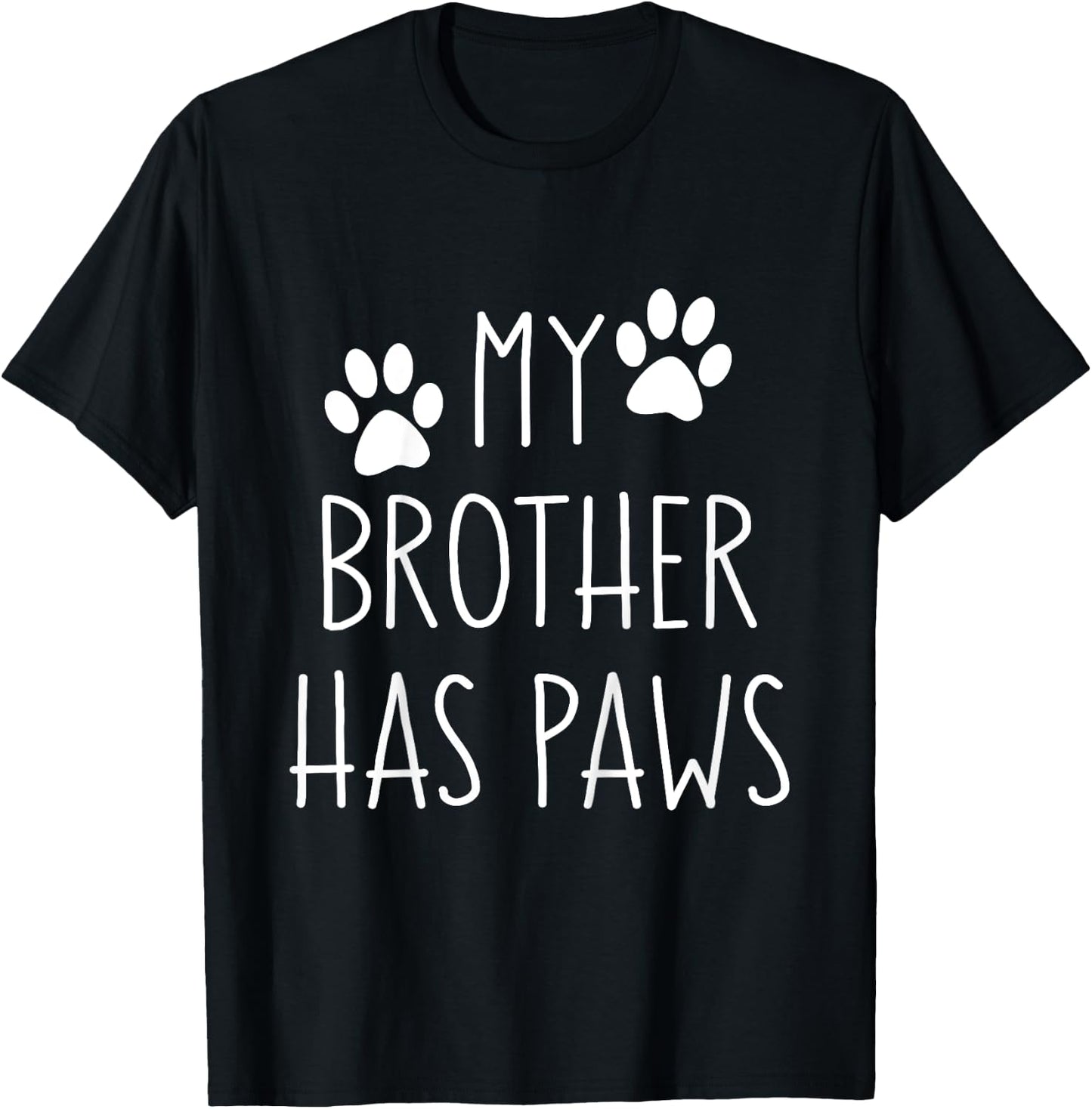 My Brother Has Paws for Toddler Boys Girls with Dogs T-Shirt - T-Shirt | Black