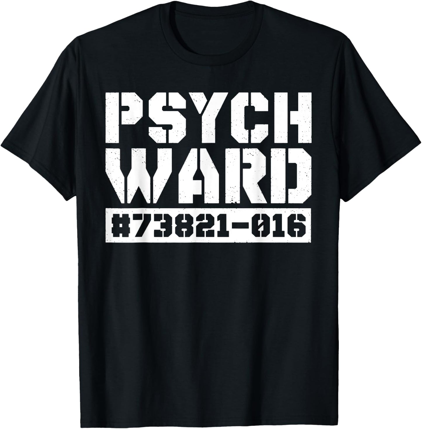 Psych Ward Funny Mental Hospital Patient Asylum Costume T-Shirt - T-Shirt | Black