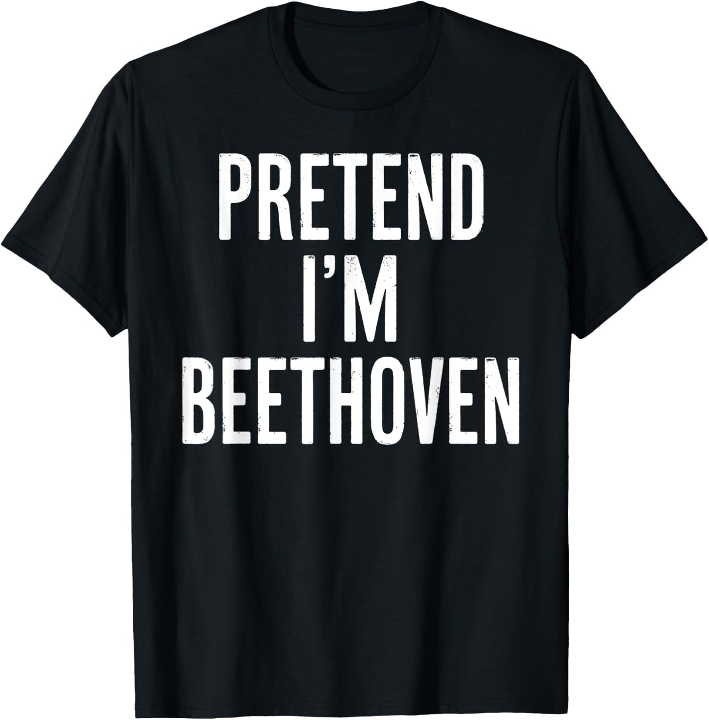 Simple Easy Pretend I'm Beethoven Halloween Costume T-Shirt - T-Shirt | Black