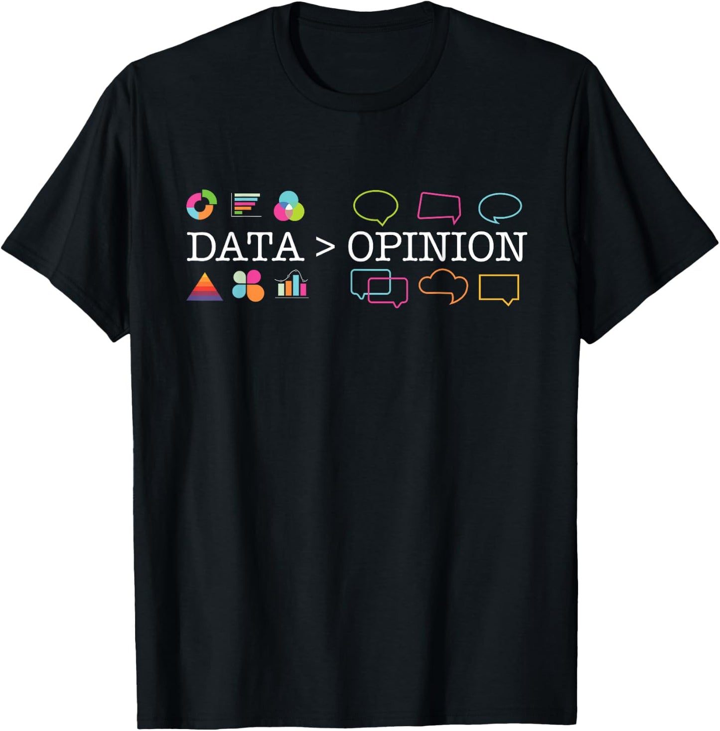 Funny Data Science Shirts - Data Is Greater Than Opinion - -Adults - Black - Small - Short Sleeve - Classic Fit - Modern - Novelty - Birthday T-Shirt - T-Shirt | Black