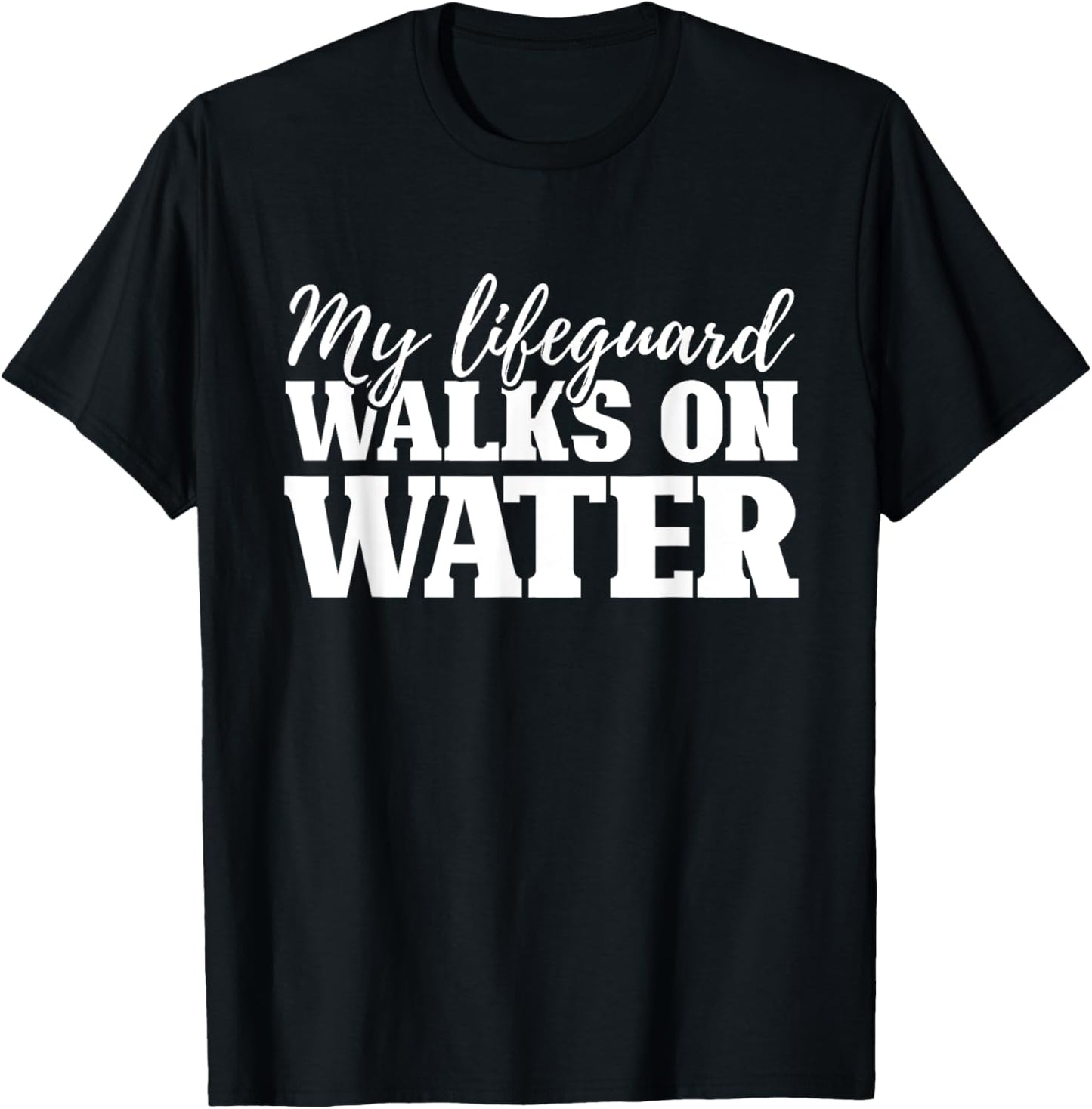 My Lifequard Walks On Water Jesus Religion Christian Gifts T-Shirt - T-Shirt | Black