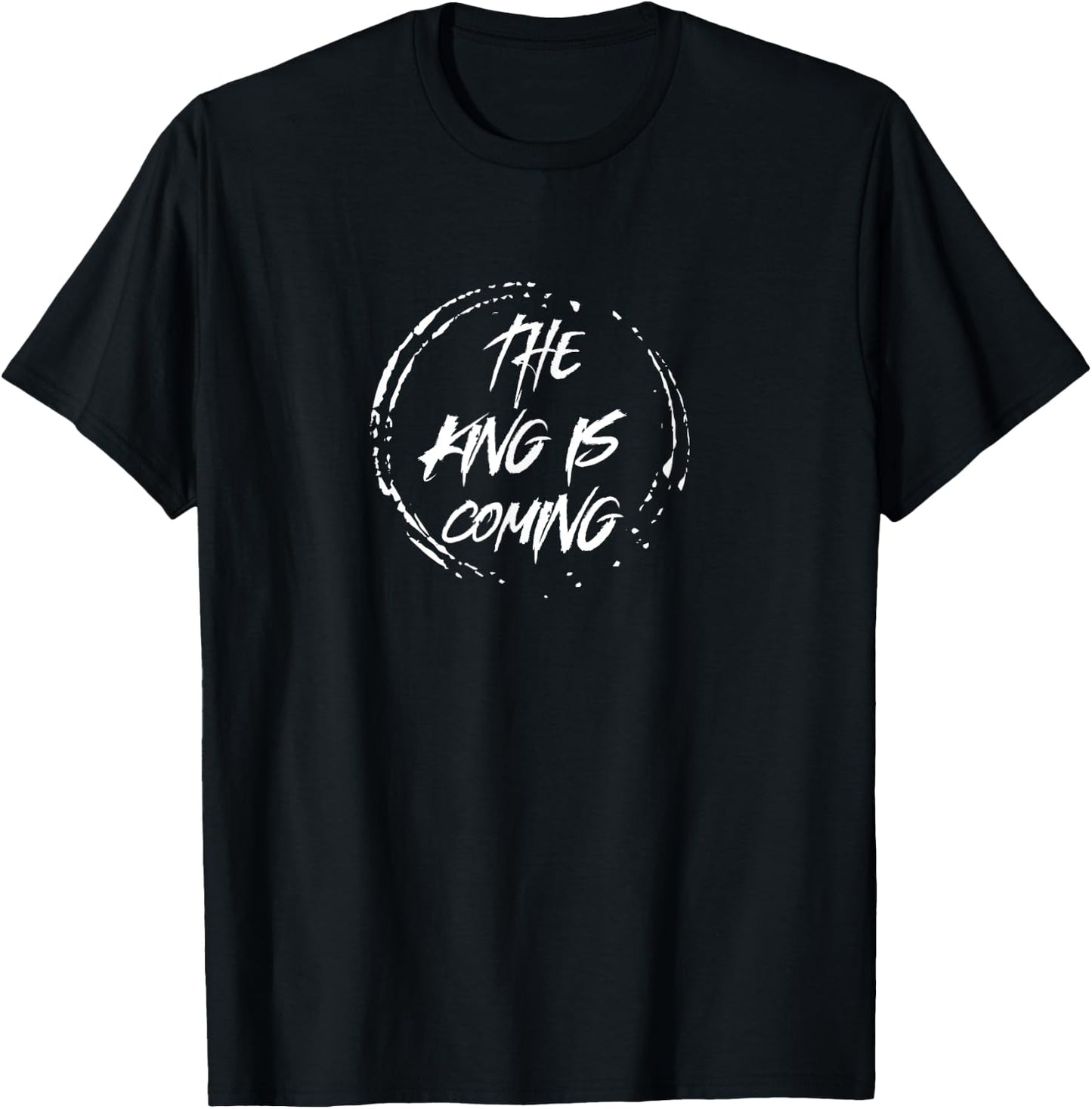 The King Is Coming Revelation 1:4 Christian Rapture Bible T-Shirt - T-Shirt | Black