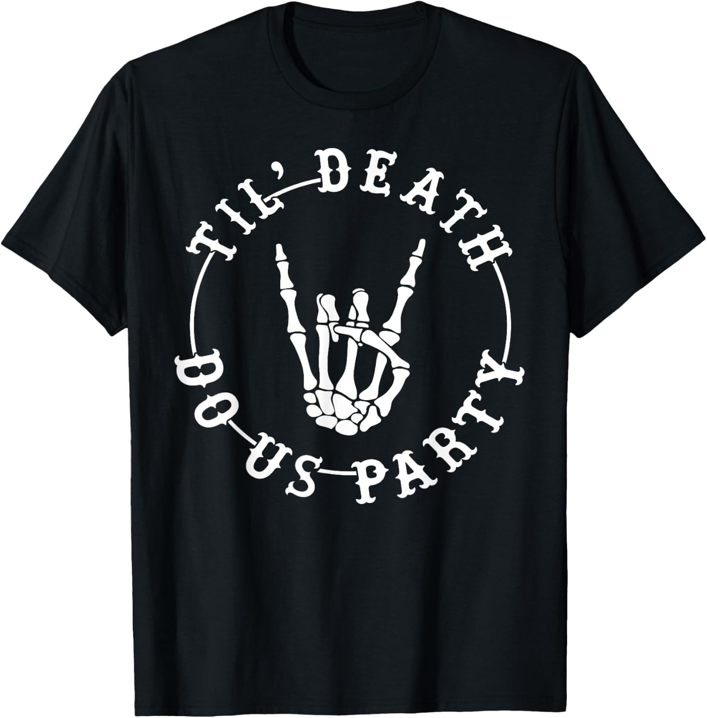 Halloween Till Death Do Us Party Skeleton Hand Bachelorette T-Shirt - T-Shirt | Black