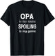 Opa Is My Name Germany German Grandpa T-Shirt - T-Shirt | Black