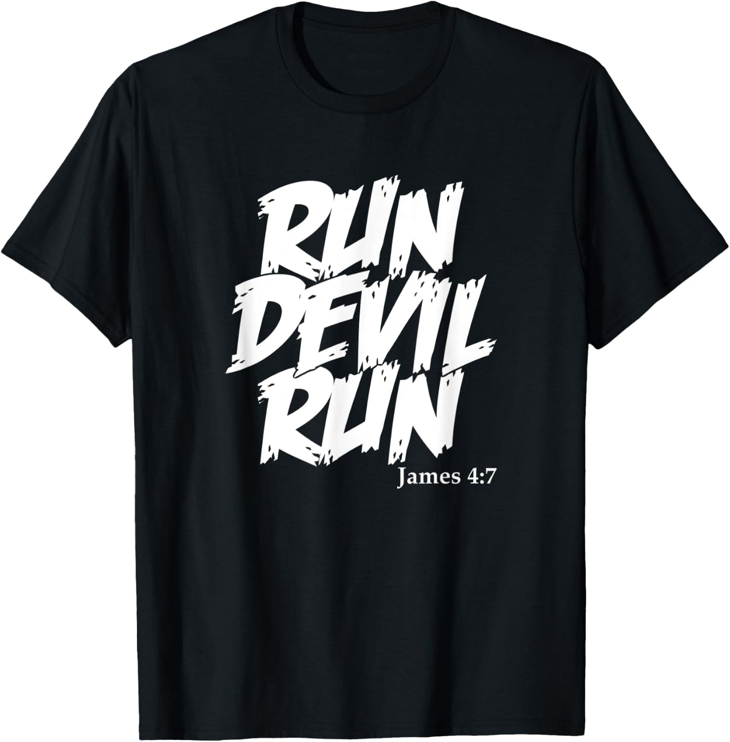 Run Devil Run James 4:7 Spirit Christian Bible Verse Quote T-Shirt - T-Shirt | Black
