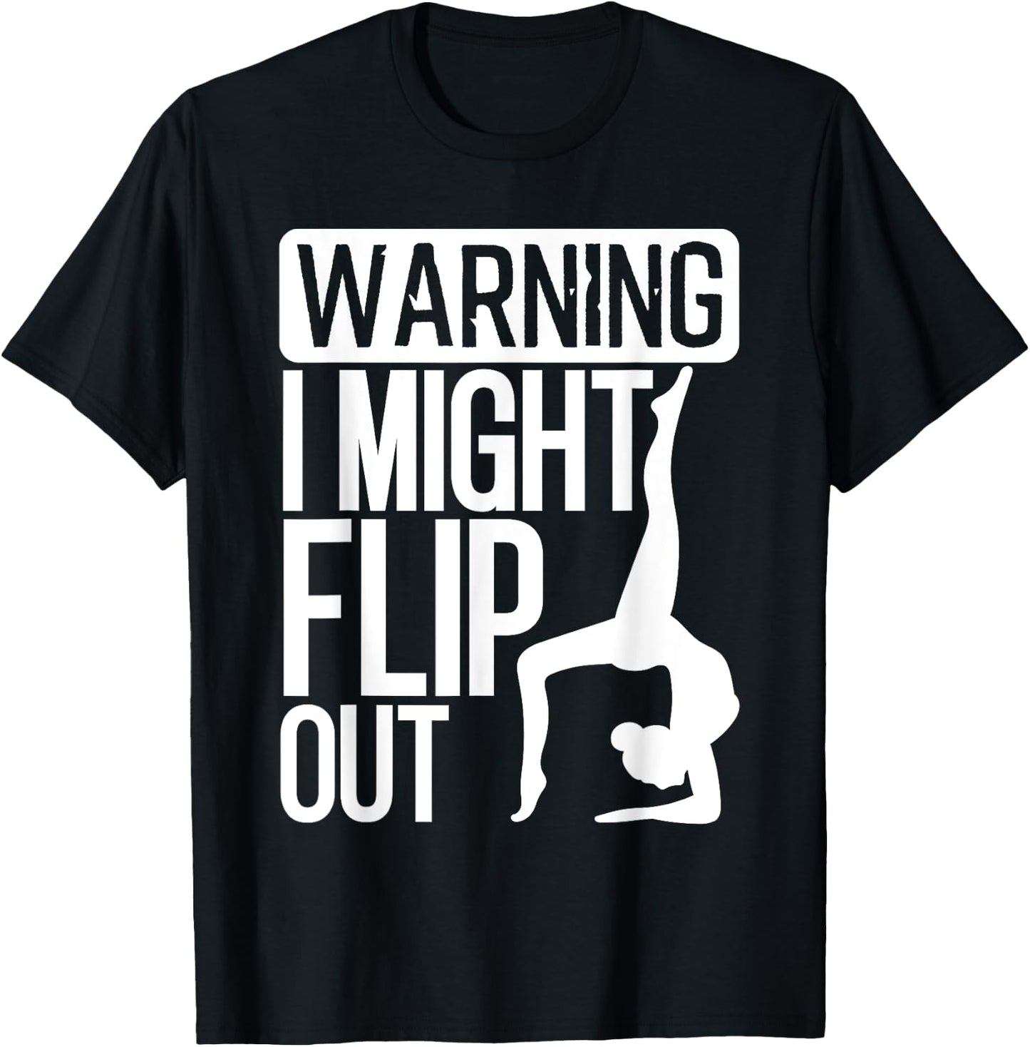 Funny Warning I Might Flip Out Gymnastics Art For Girls Boys T-Shirt - T-Shirt | Black