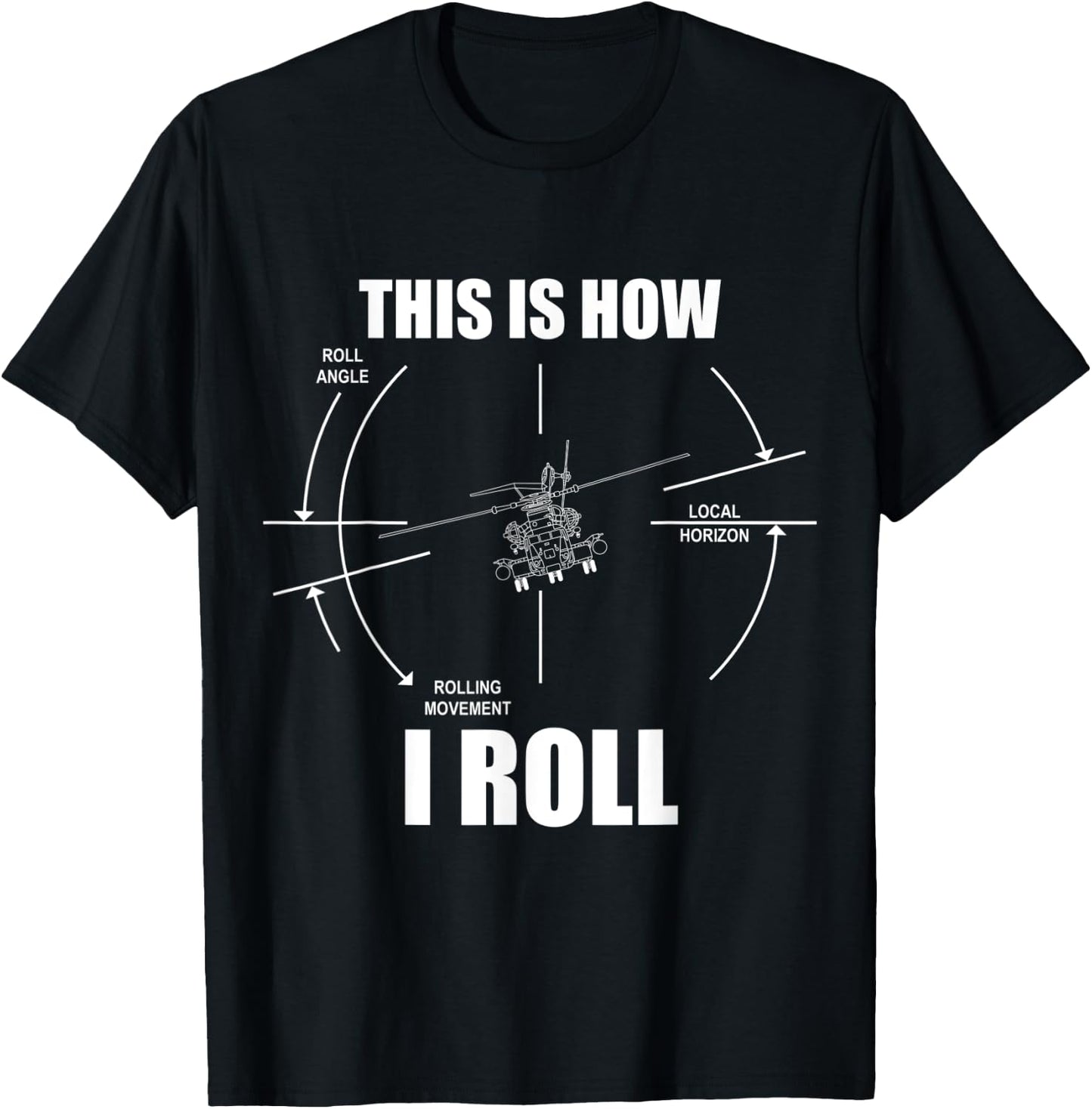 This Is How I Roll CH53 Helicopter Pilot Super Stallion T-Shirt - T-Shirt | Black