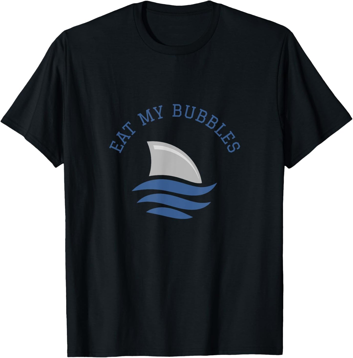 Swimming Funny Saying Eat My Bubbles T-Shirt - T-Shirt | Black