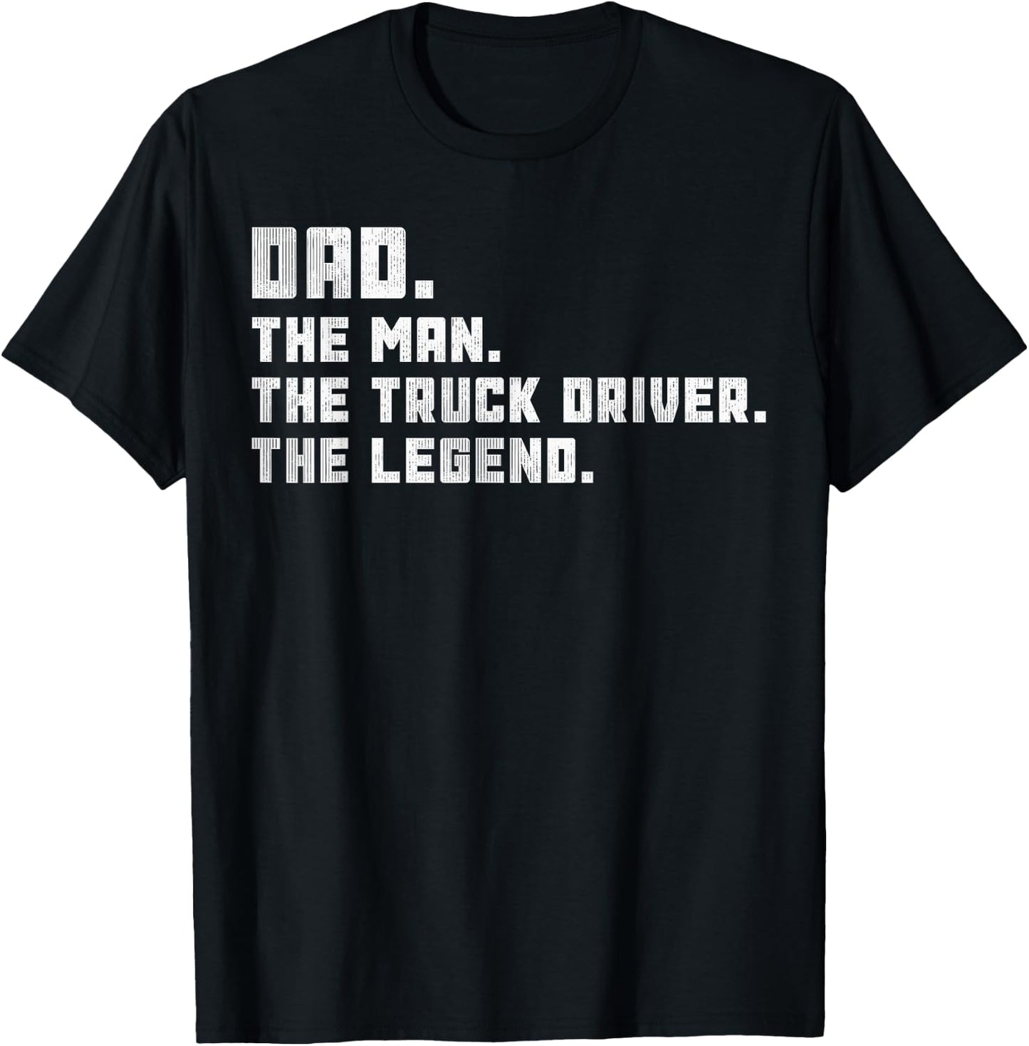 Dad The Man Semi Truck Driver Legend Gift Trucking Dad T-Shirt - T-Shirt | Black