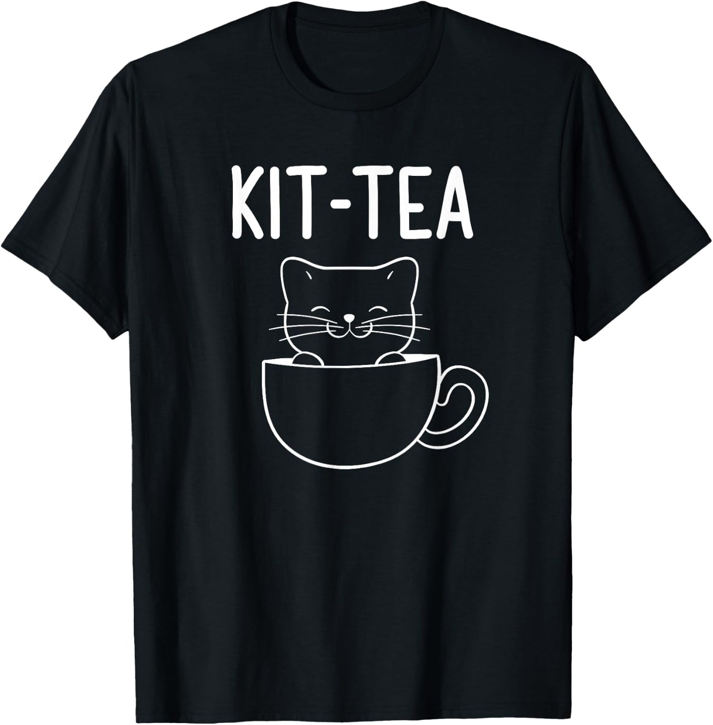 Kitty Cat Pun, Kit-Tea, Funny, Jokes, Sarcastic Sayings Women Girls Kids T-Shirt - T-Shirt | Black