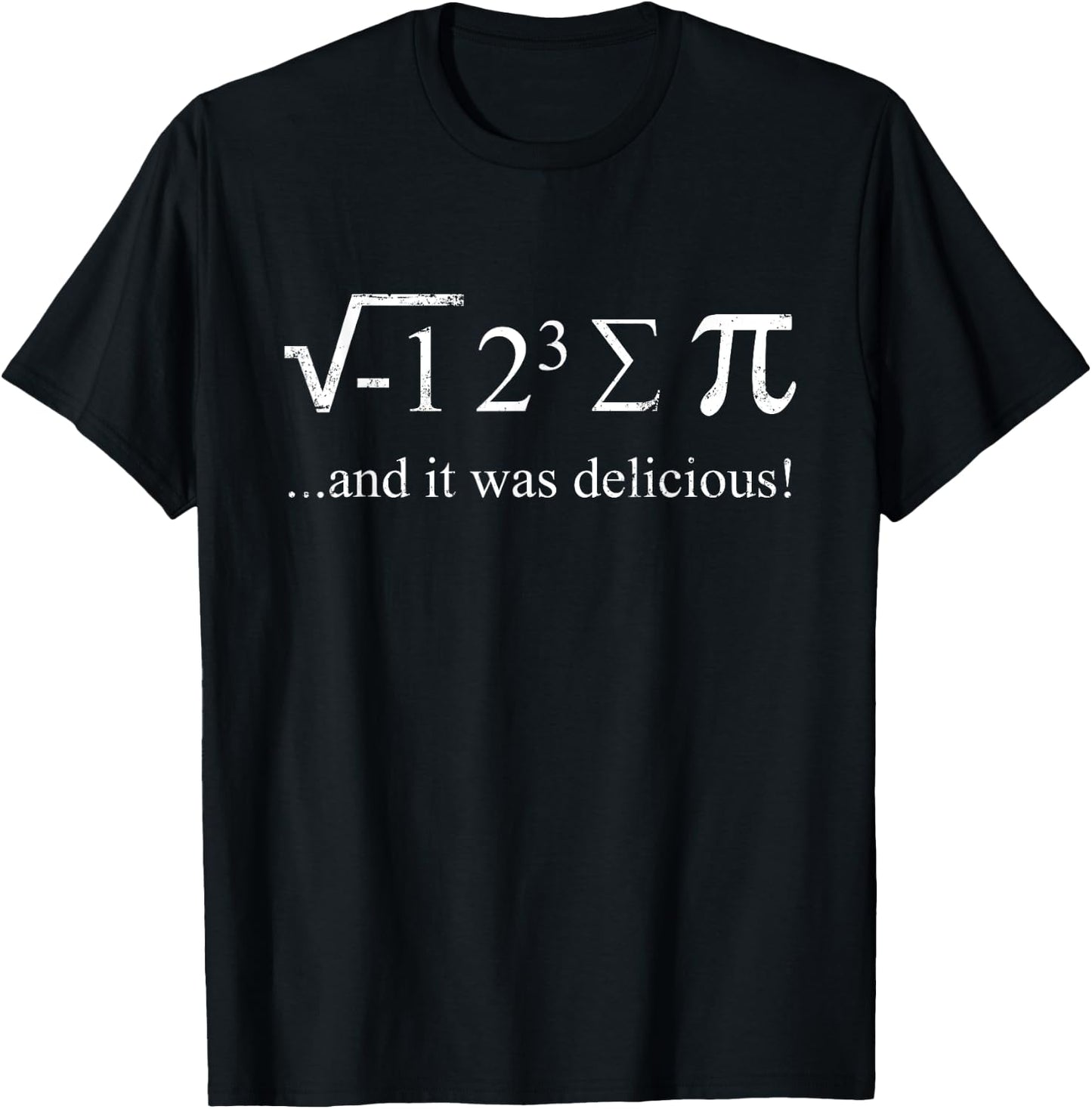 Mathematician joke math saying I ate some pie math student T-Shirt - T-Shirt | Black