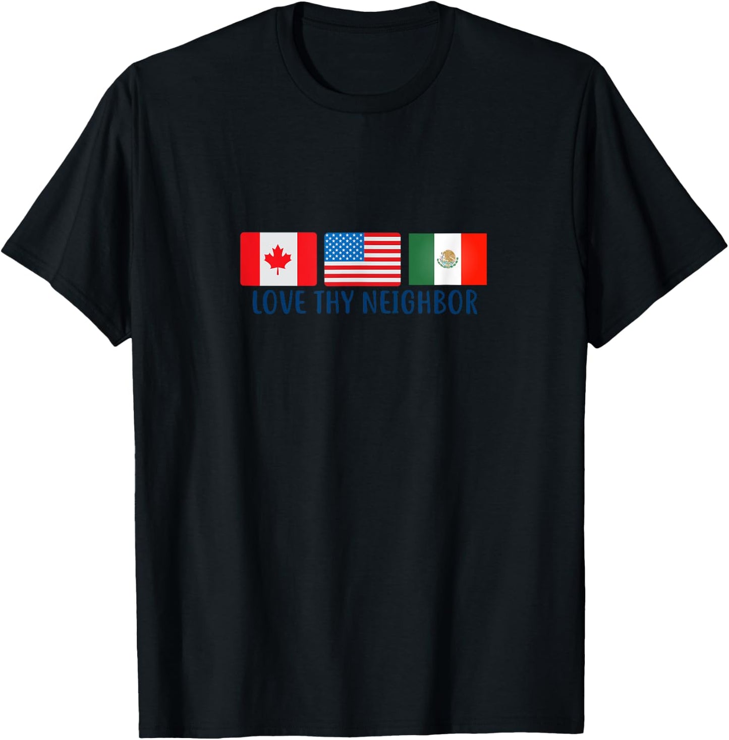Love Thy Neighbor, North American Edition T-Shirt - T-Shirt | Black