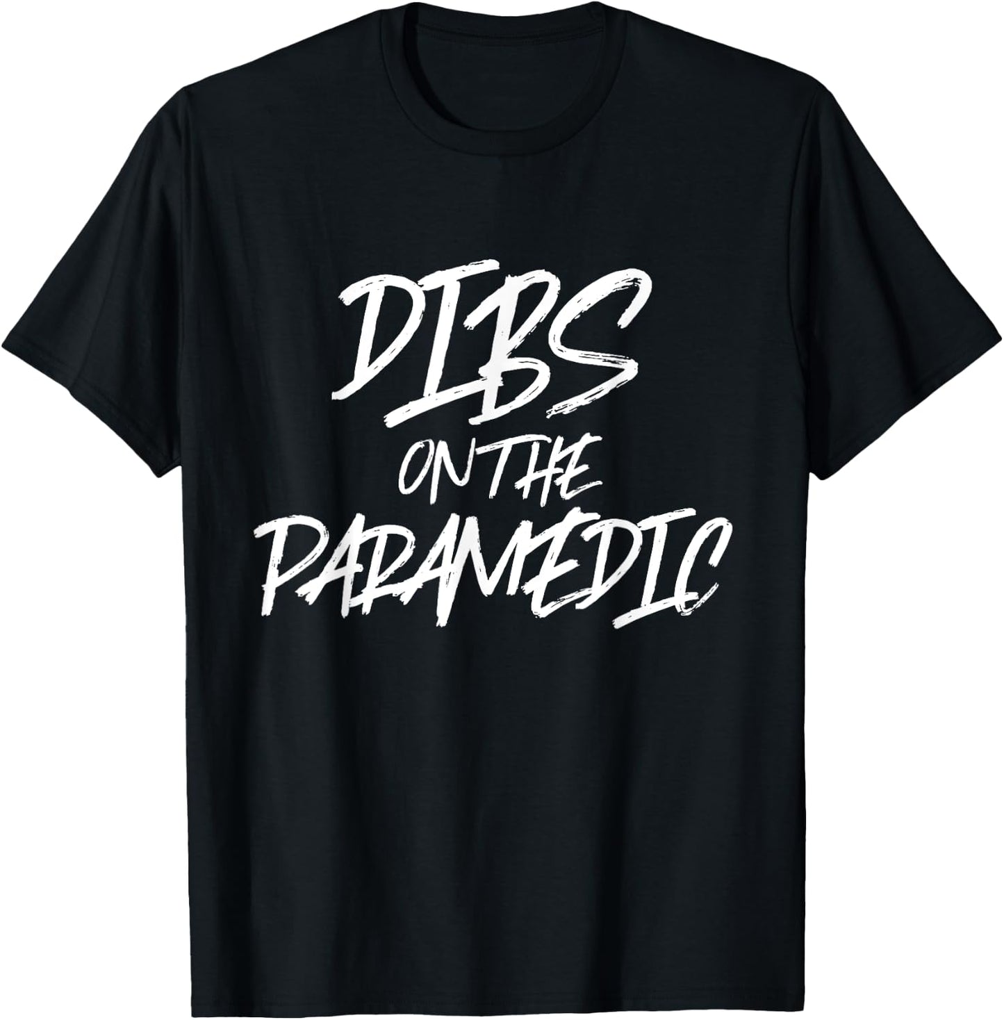 Dibs On The Paramedic Funny Husband Wife T Shirt Ambulance T-Shirt - T-Shirt | Black