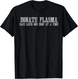 Save Lives Donate Plasma T-Shirt - T-Shirt | Black