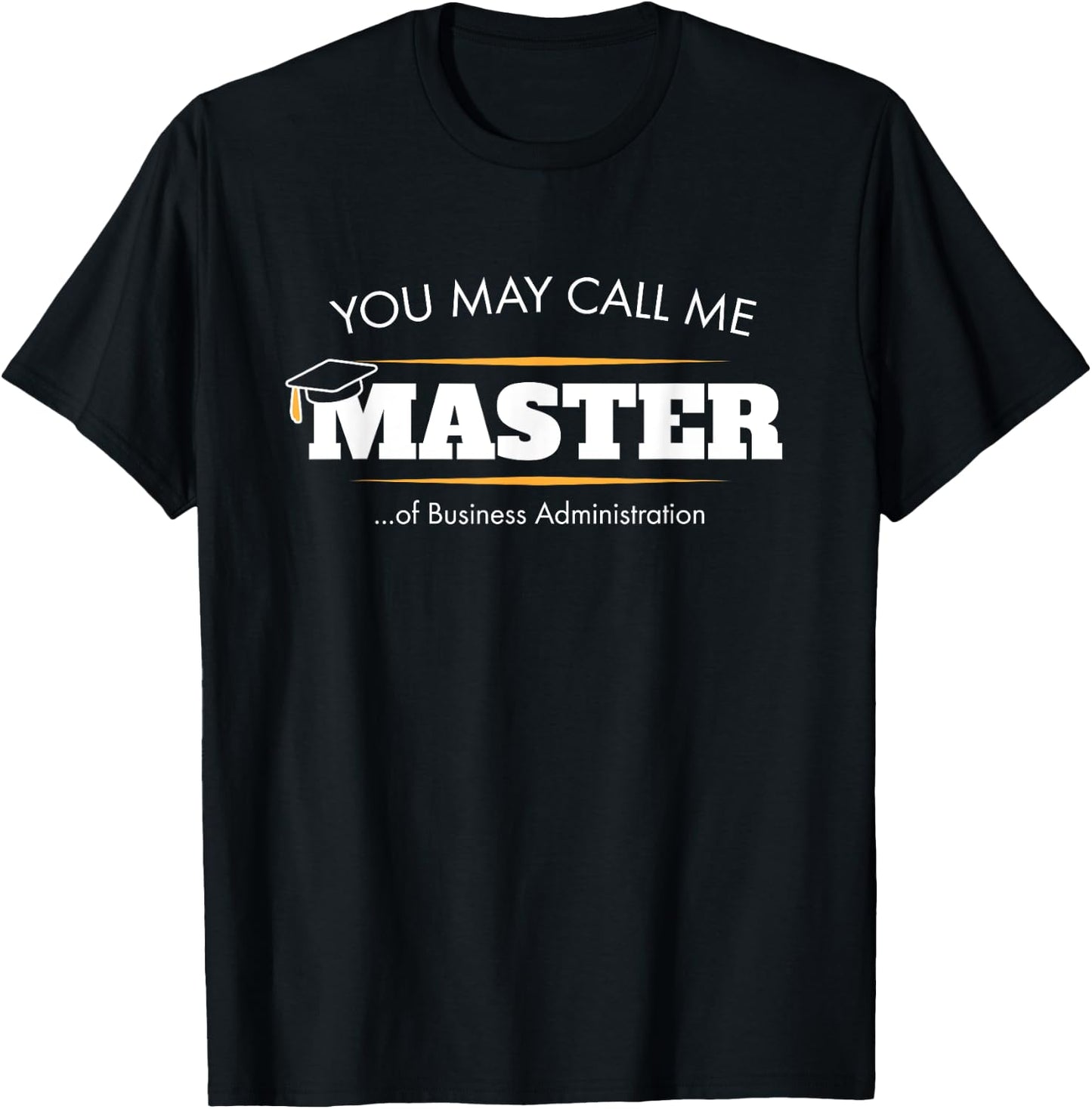 Master of Business Administration Shirt Funny MBA Gift T-Shirt - T-Shirt | Black