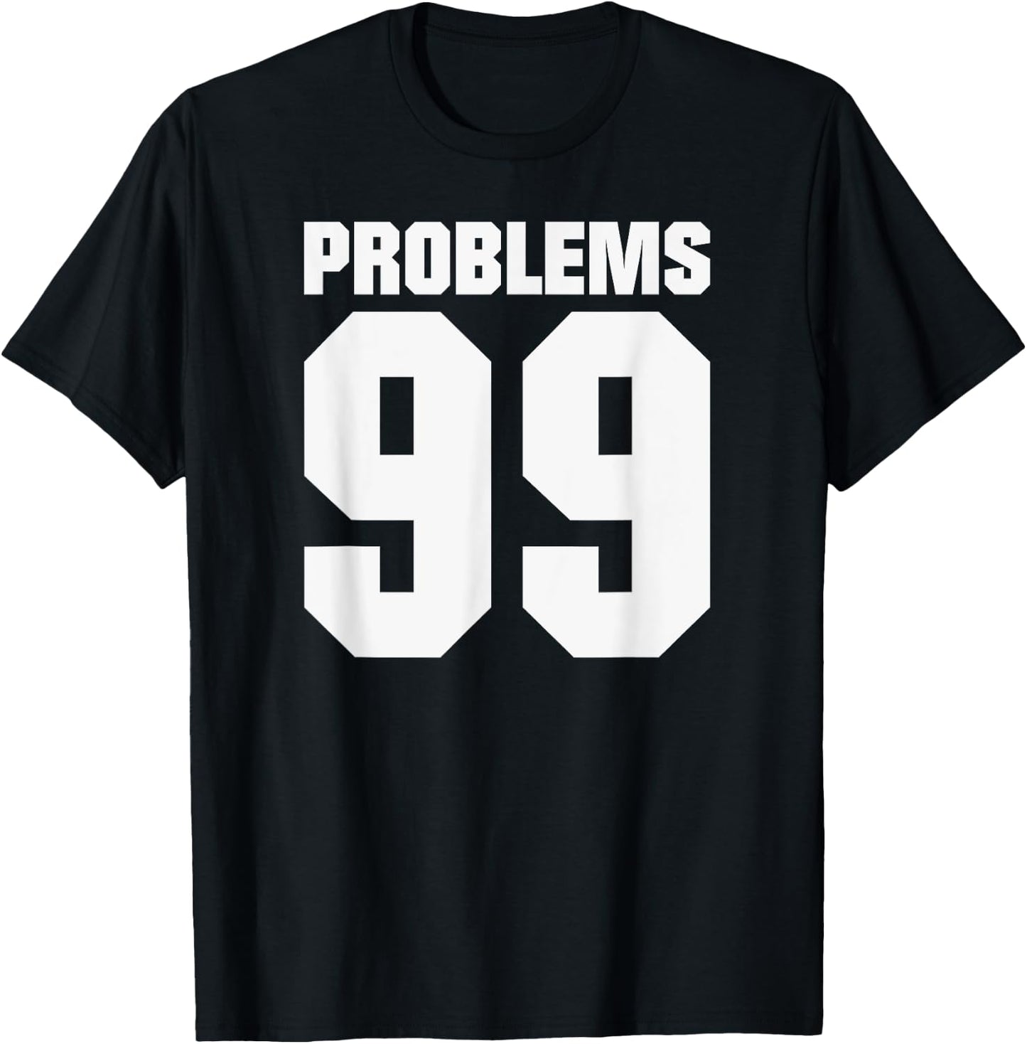 99 Problems Boyfriend Or Husband T-Shirt - T-Shirt | Black