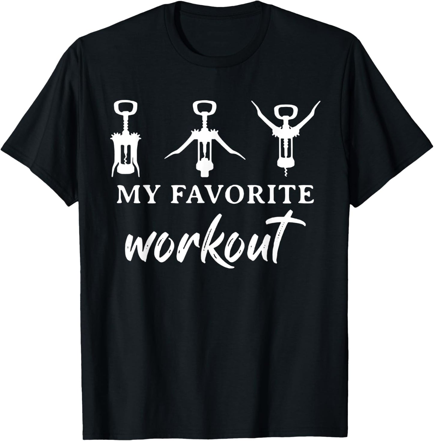 My Favorite Workout Funny Wine Lover T-Shirt - T-Shirt | Black