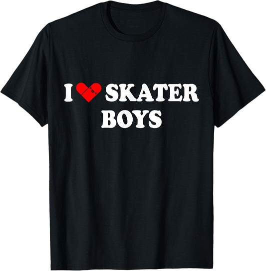 I Love Skater Boys Shirt Funny T-Shirt - T-Shirt | Black