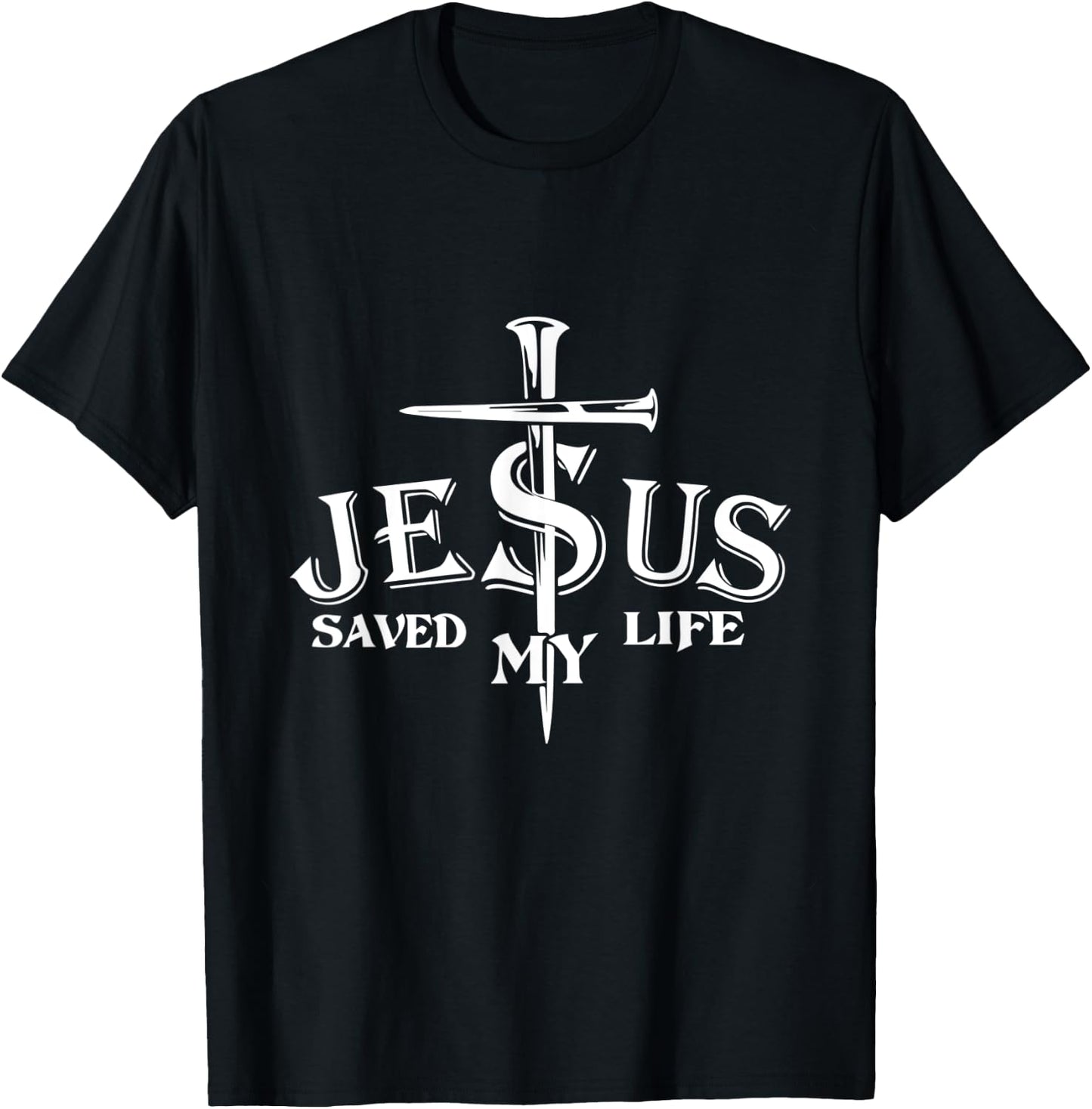 Jesus Cross Christ Saved My Life Quote Saying Christian T-Shirt - T-Shirt | Black