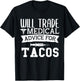 Will Trade Medical Advice for Tacos Nurse Doctor T-Shirt - T-Shirt | Black