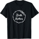 Doula Midwife Labor Birth Matters Worker T-Shirt - T-Shirt | Black