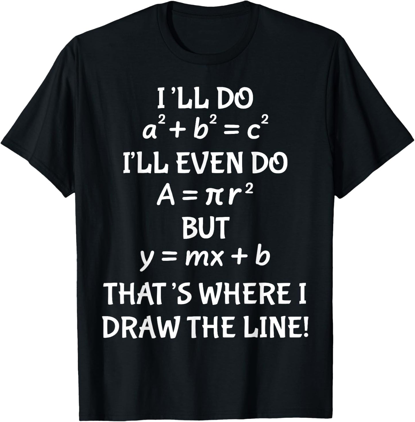Funny Math Teacher Joke Men Women Fun Best Math Quotes Small T-Shirt - T-Shirt | Black