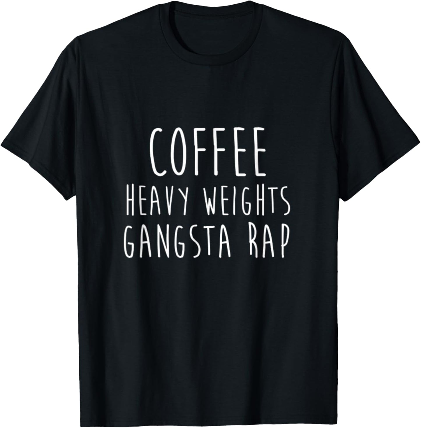 Coffee Heavy Weights Gangsta Rap Bodybuilding Workout T-Shirt - T-Shirt | Black