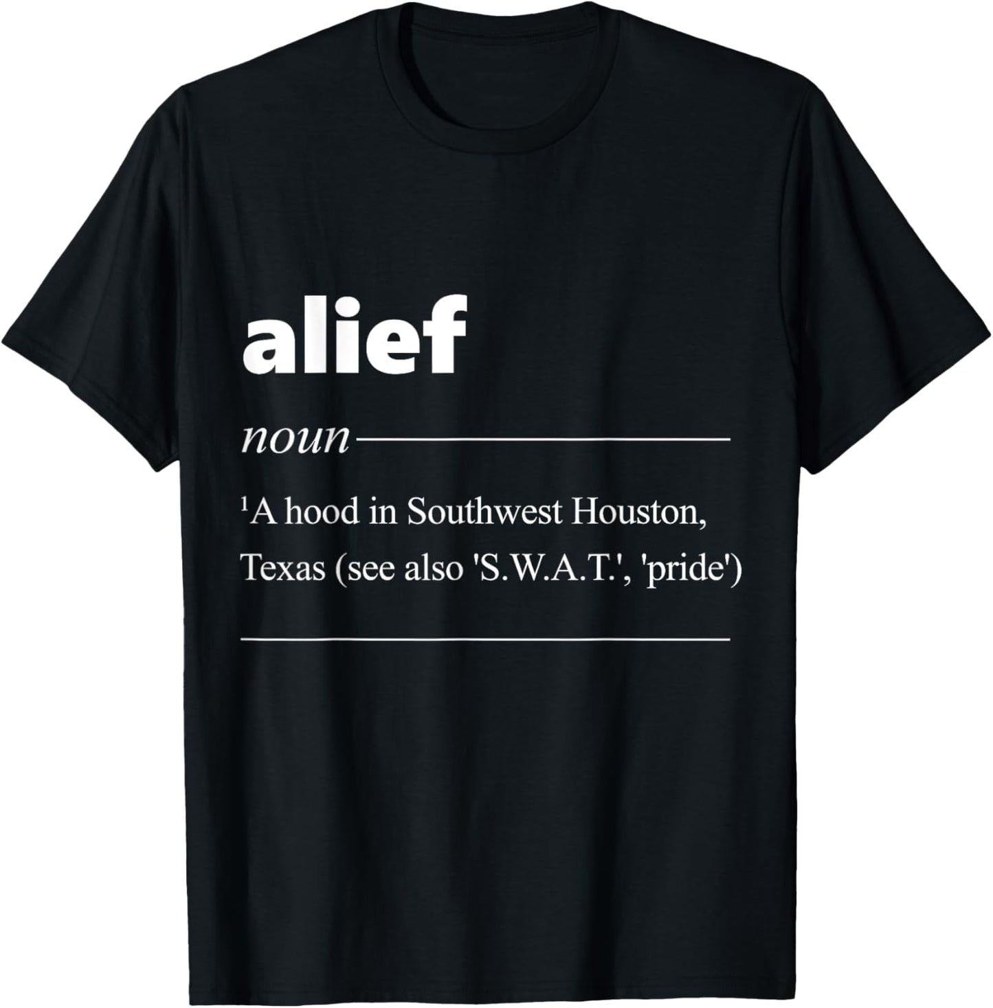 Alief Definition Funny Gift Texas Patriot T-Shirt - T-Shirt | Black