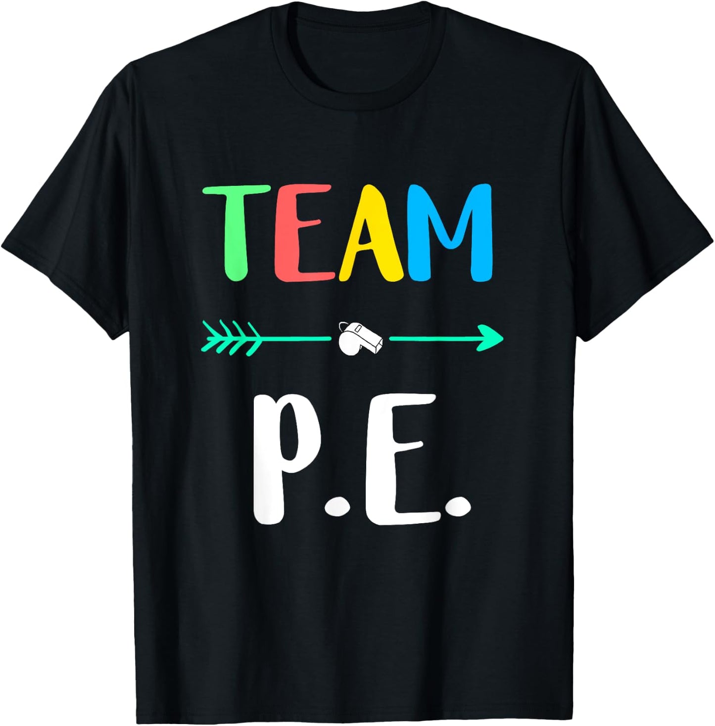 Team P.E. School Teacher PE Teacher Strong Physical Teacher Men Women Kids T-Shirt - T-Shirt | Black