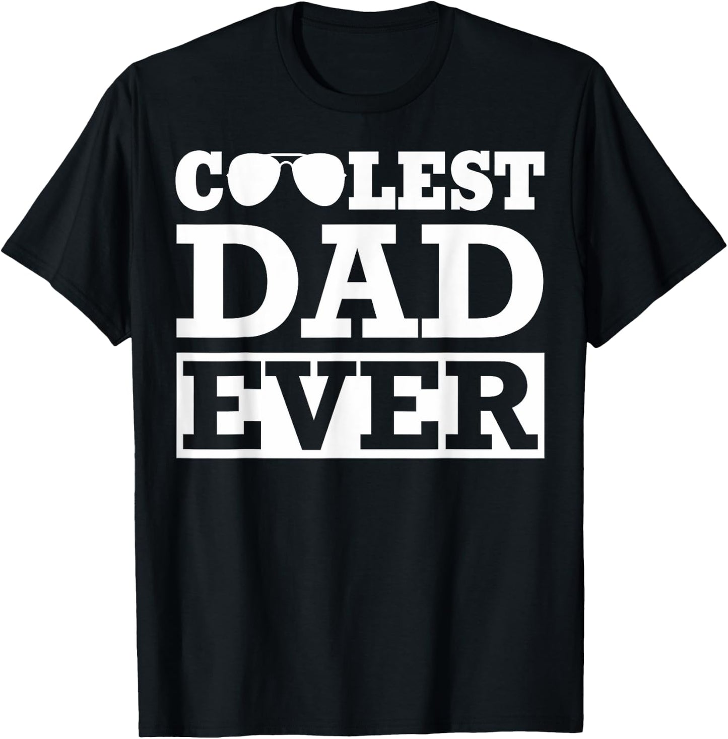 Coolest Dad Ever Coolest Dad Around World's Coolest Dad T-Shirt - T-Shirt | Black