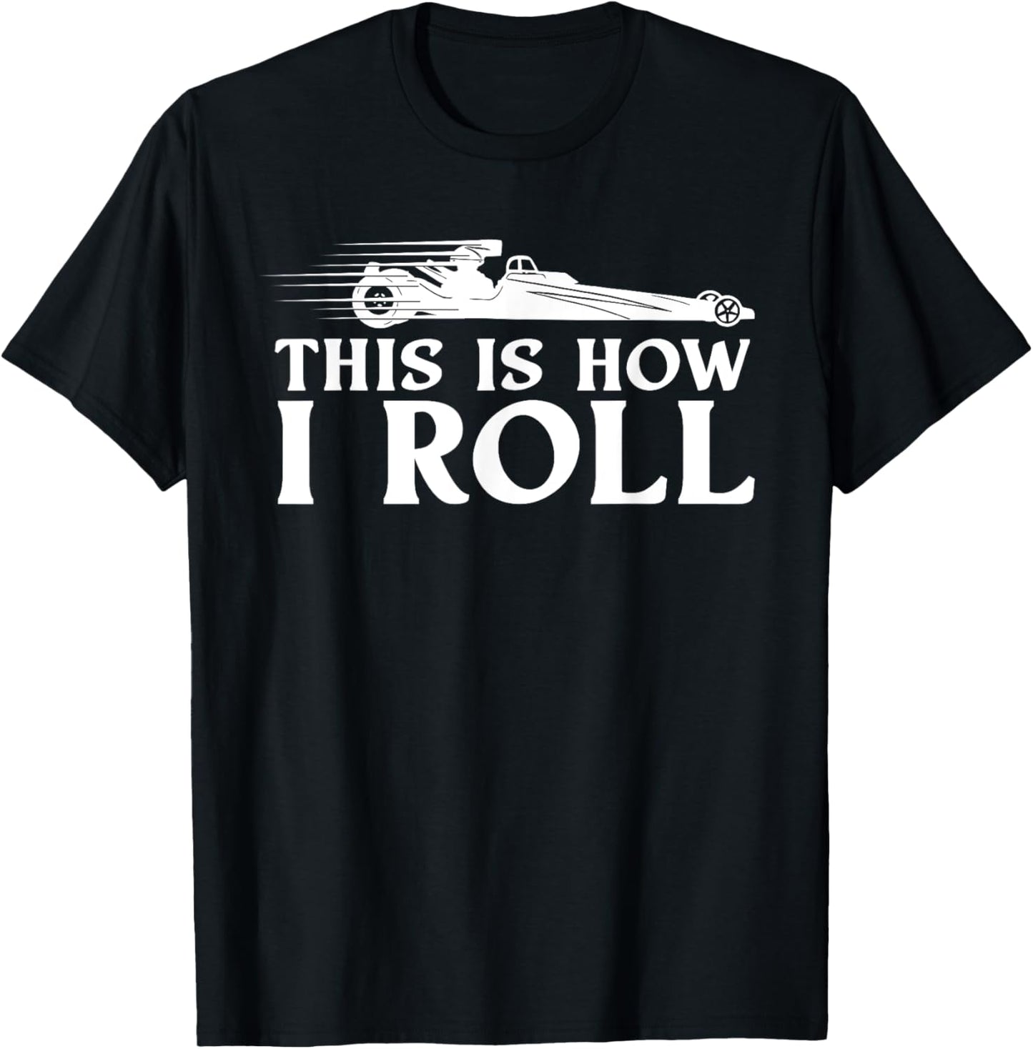 Funny Drag Racing Gift Men Women Cool Car Drag Race Racer T-Shirt - T-Shirt | Black