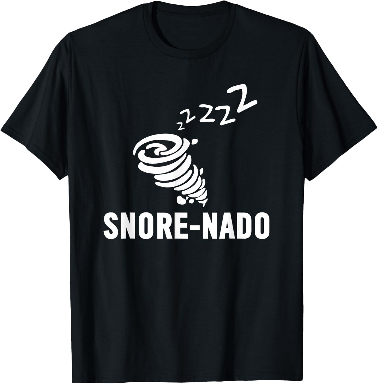 Snore-nado Funny Sleeping , Gift Snoring Dad T-Shirt - T-Shirt | Black