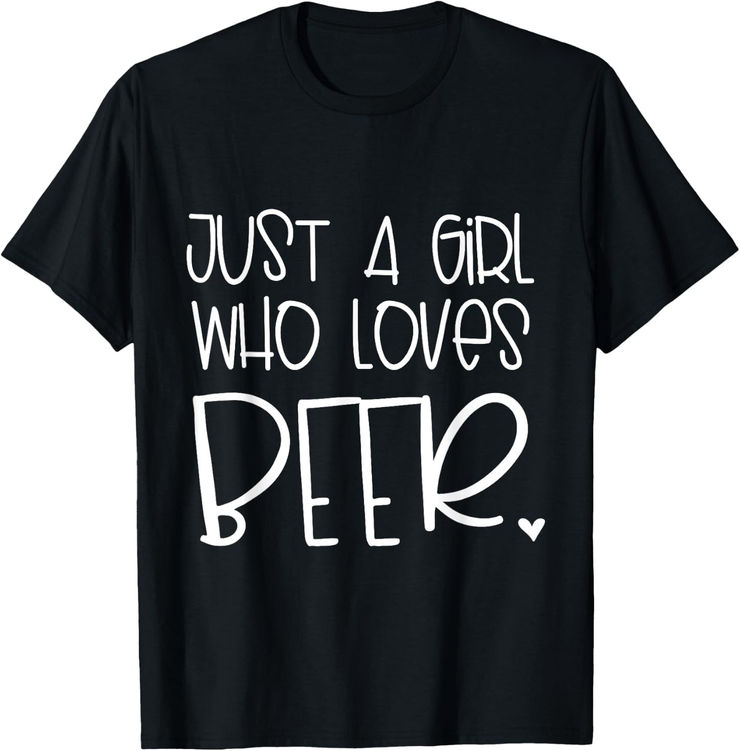 Just A Girl Who Loves Beer T-Shirt - T-Shirt | Black