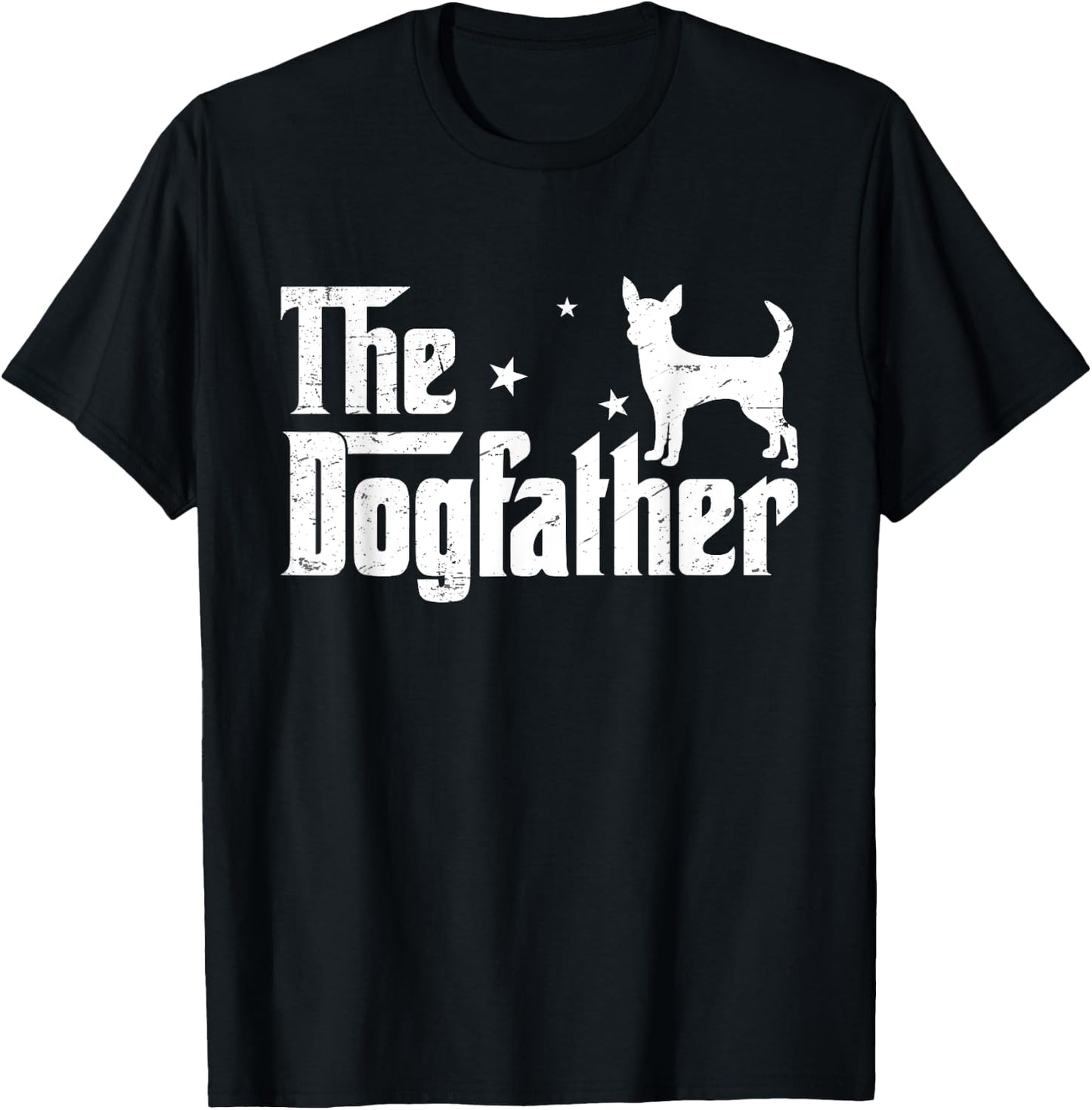 Funny Chihuahua Dogfather Distressed Father's Day T-Shirt - T-Shirt | Black