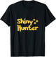 Shiny Hunter Funny Gift Gamers Poke Monster Go Fest Cool T-Shirt - T-Shirt | Black