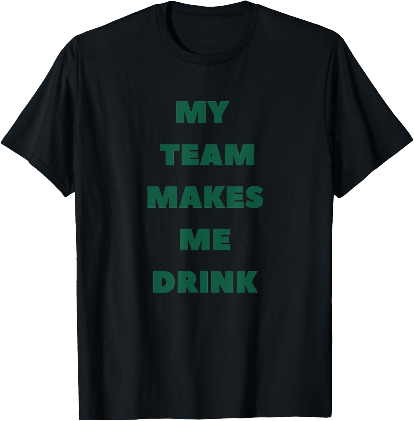 My Team Makes Me Drink Jets T-Shirt - T-Shirt | Black