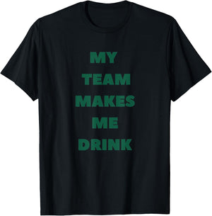 My Team Makes Me Drink Jets T-Shirt - T-Shirt | Black