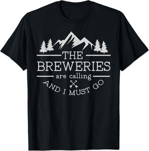 The Beer Breweries are Calling and I Must Go Craft Beer T-Shirt - T-Shirt | Black