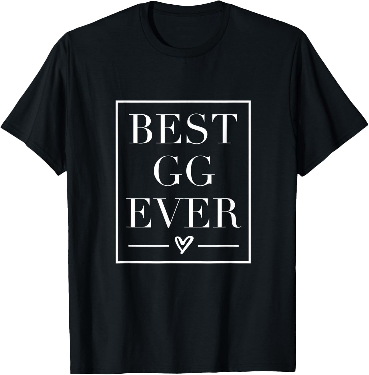 Mother's Day GG Grandmother Best Ever Shirt Gift T-Shirt - T-Shirt | Black