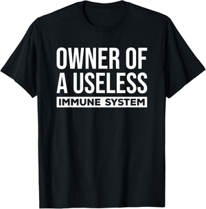 Autoimmune Disease Owner of Useless Immune System Funny Gift T-Shirt - T-Shirt | Black