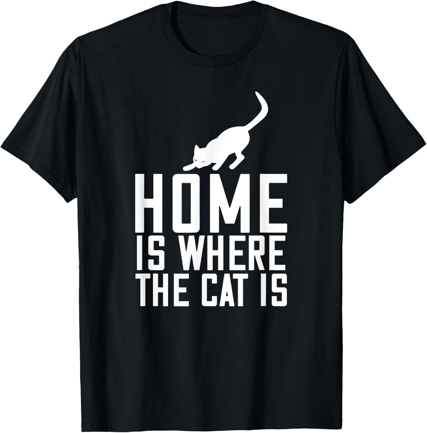 Home Is Where My Cat Is - Cat Lover Funny Women Kids T-Shirt - T-Shirt | Black