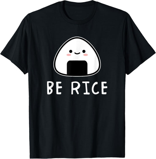 Be Rice Kawaii Onigiri Riceball Japanese Food Cute T-Shirt - T-Shirt | Black