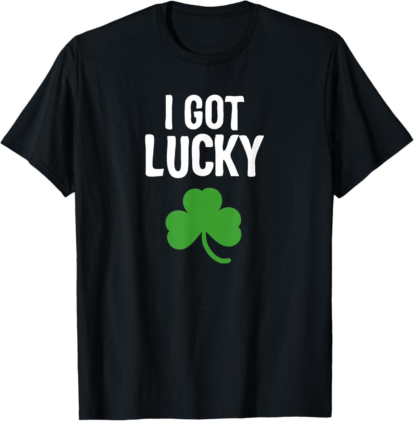 I got Lucky Dad st patricks day pregnancy announcement T-Shirt - T-Shirt | Black