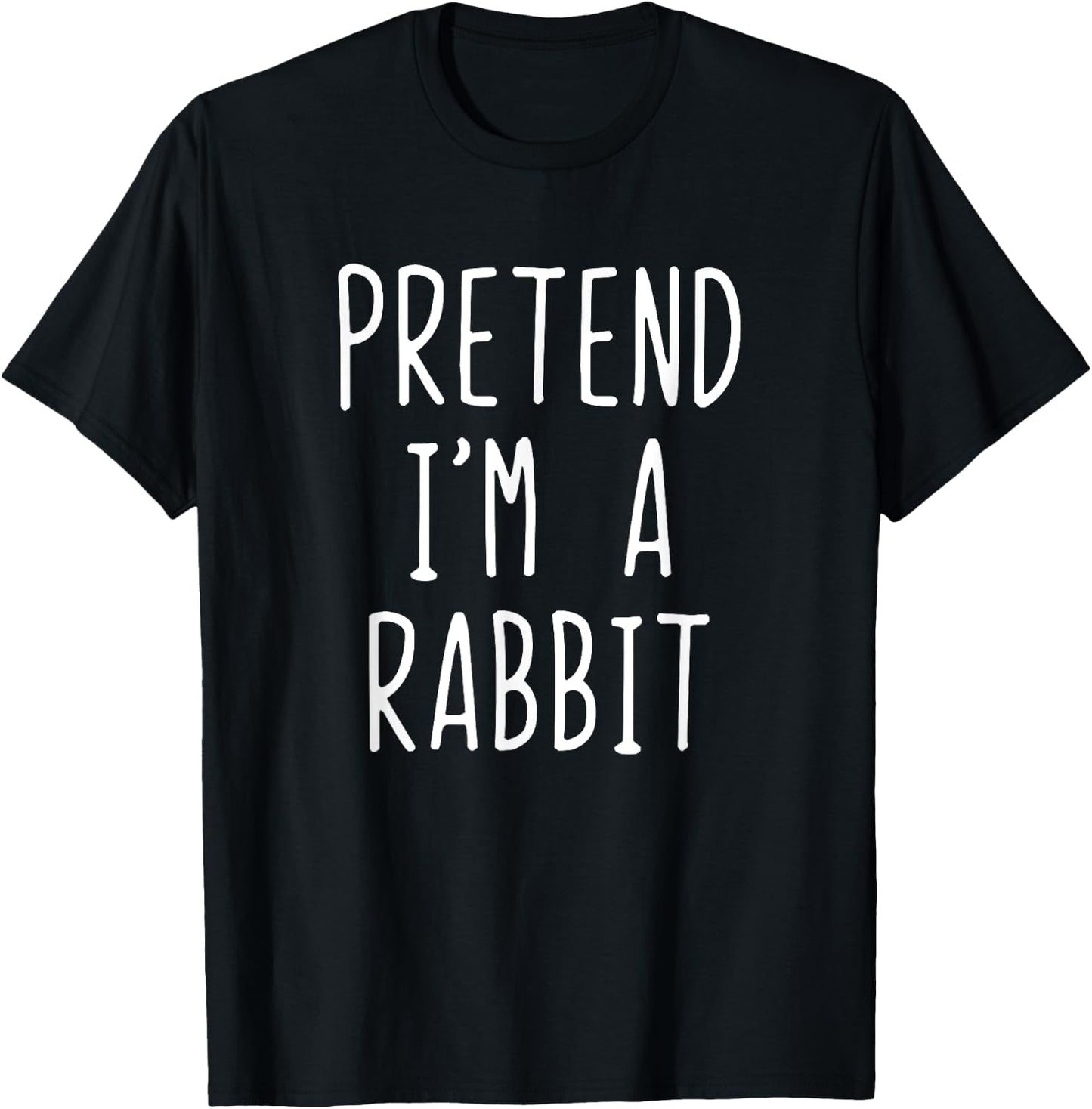 Pretend I'm A Rabbit Costume Halloween Lazy Easy T-Shirt - T-Shirt | Black