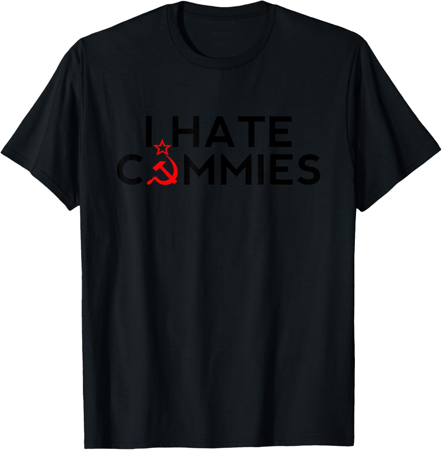 I Hate Commies Shirt - Anti Russian President Ronald Reagan T-Shirt - T-Shirt | Black
